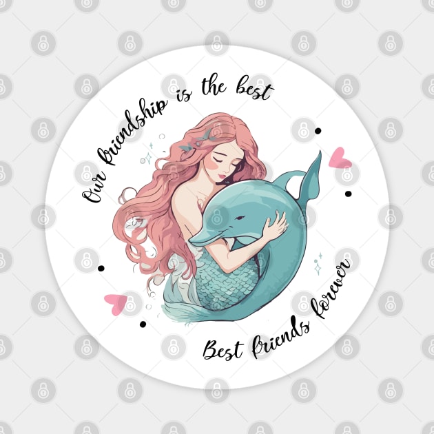 Our friendship is the best. BFF forever Magnet by Ideas Design